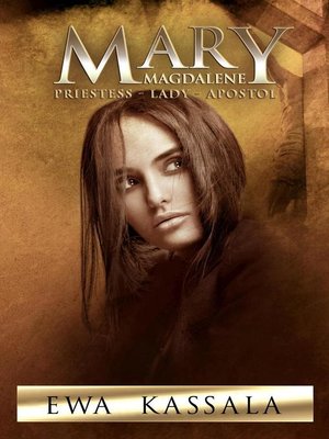 cover image of Mary Magdalene, Priestess--Lady--Apostol